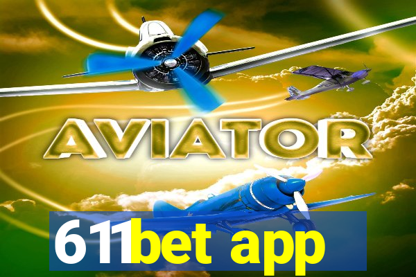 611bet app